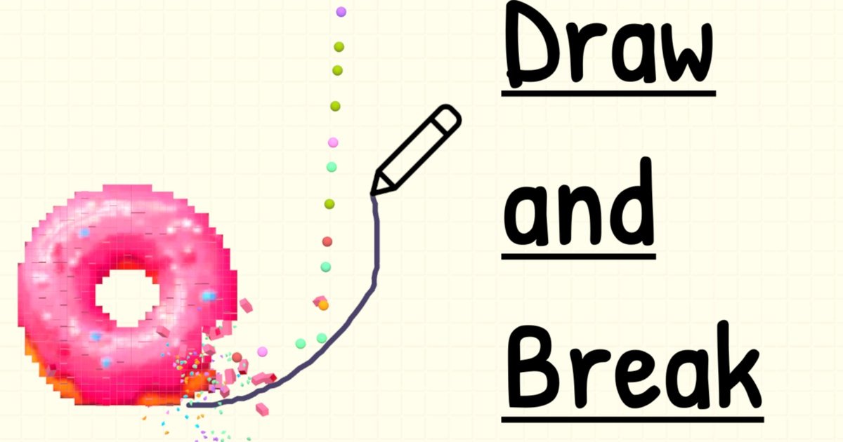 Draw and Break