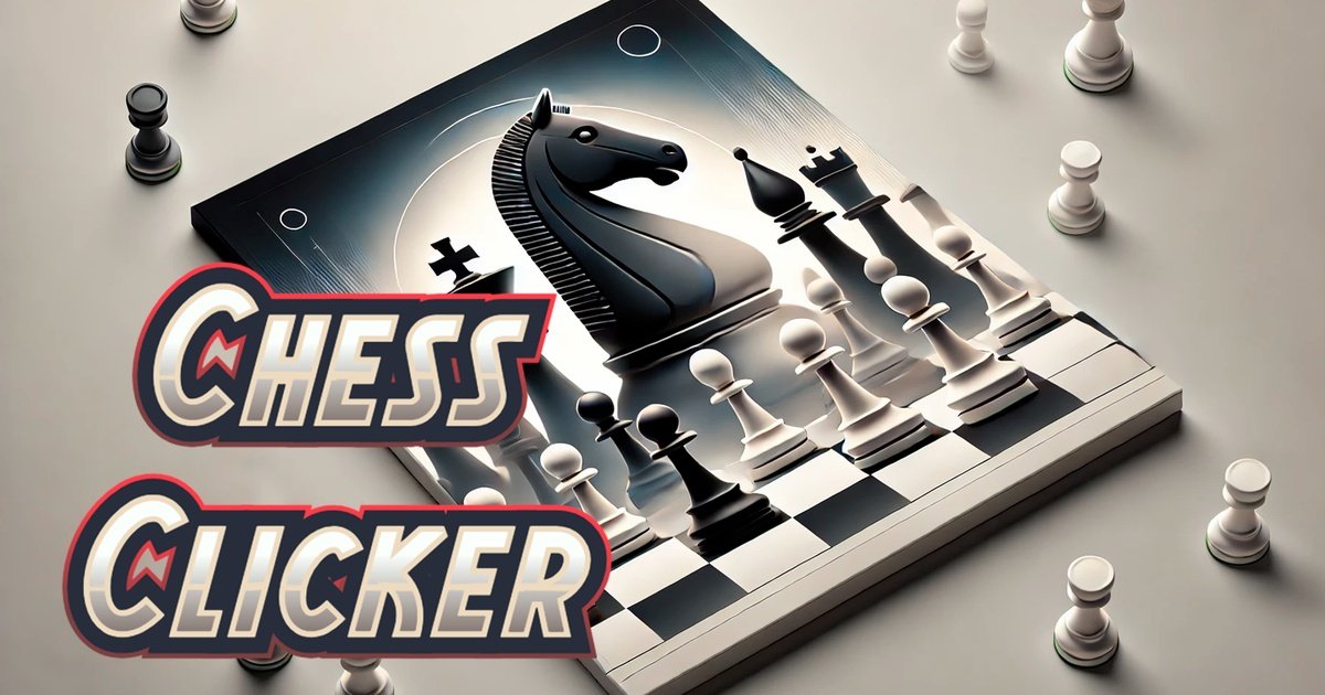 Chess Clicker