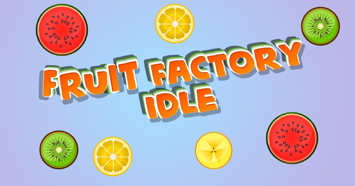 Fruit Factory Idle