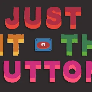 Just Hit the Button