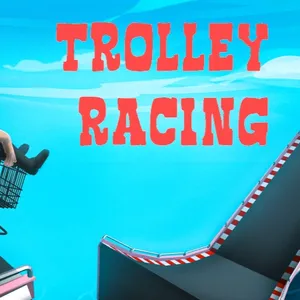 Trolley Racing