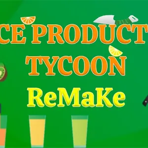 Juice Production Tycoon Remake